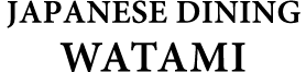 JAPANESE DINING WATAMI